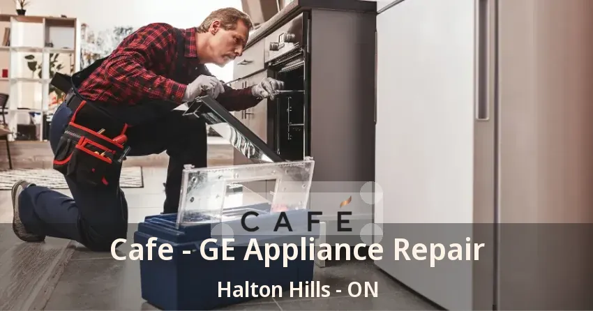 Cafe - GE Appliance Repair Halton Hills - ON