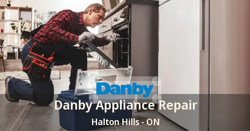 Danby Appliance Repair Halton Hills - ON