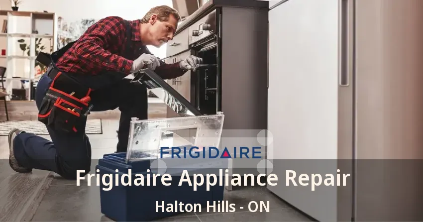 Frigidaire Appliance Repair Halton Hills - ON