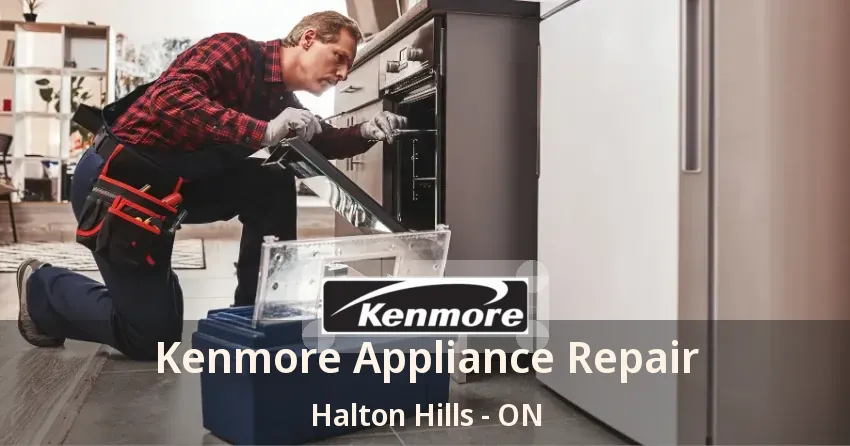 Kenmore Appliance Repair Halton Hills - ON