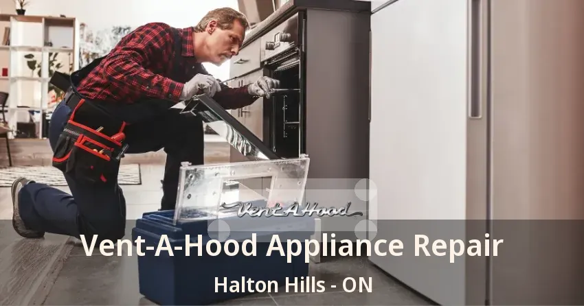 Vent-A-Hood Appliance Repair Halton Hills - ON
