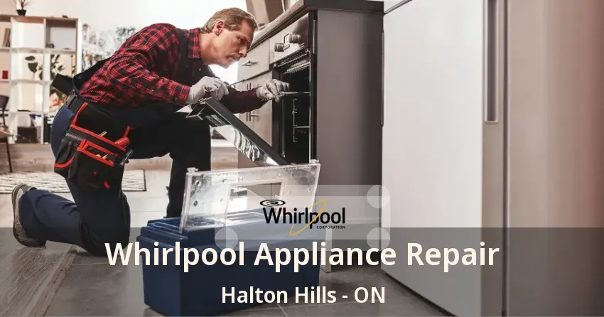 Whirlpool Appliance Repair Halton Hills - ON