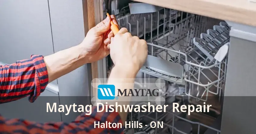 Maytag Dishwasher Repair Halton Hills - ON