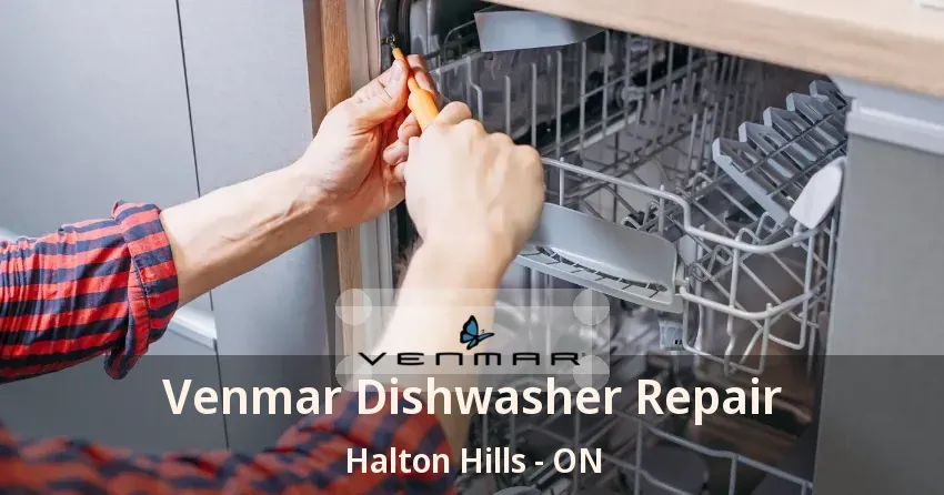 Venmar Dishwasher Repair Halton Hills - ON