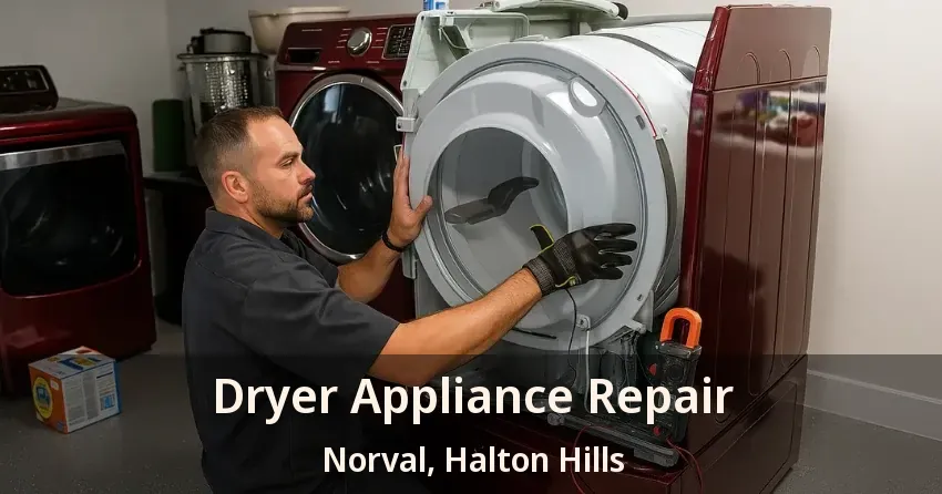 Dryer Appliance Repair Norval, Halton Hills - ON
