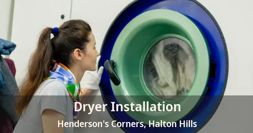 Dryer Installation Henderson's Corners, Halton Hills - ON