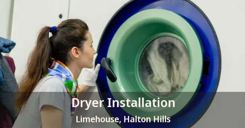 Dryer Installation Limehouse, Halton Hills - ON