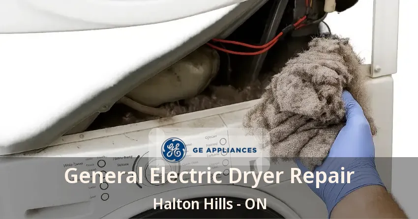 General Electric Dryer Repair Halton Hills - ON