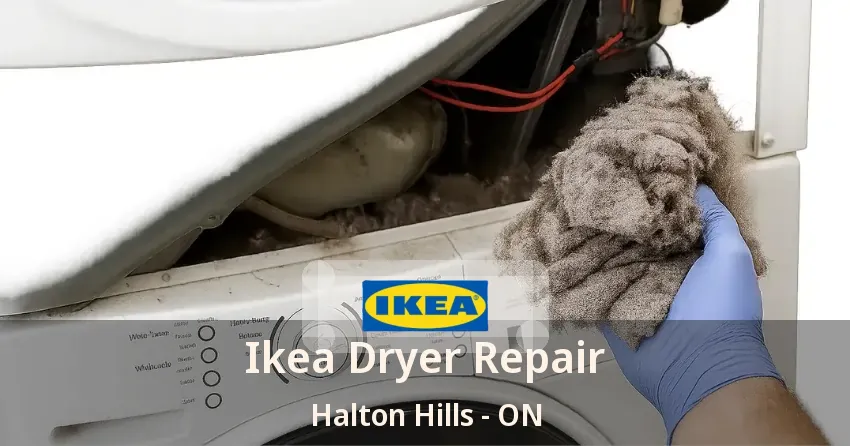 Ikea Dryer Repair Halton Hills - ON