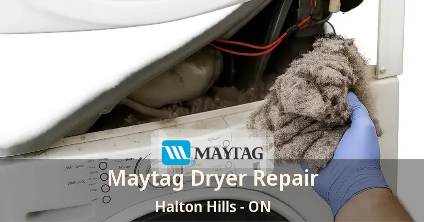 Maytag Dryer Repair Halton Hills - ON