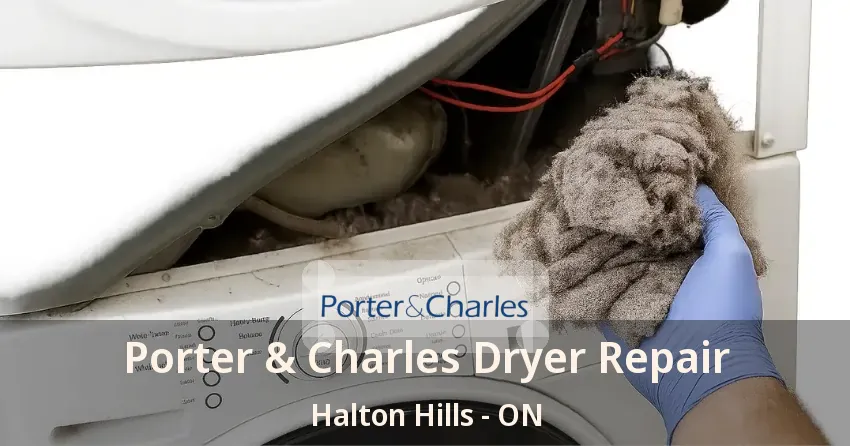 Porter & Charles Dryer Repair Halton Hills - ON