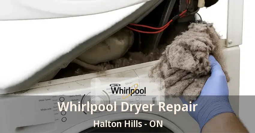 Whirlpool Dryer Repair Halton Hills - ON