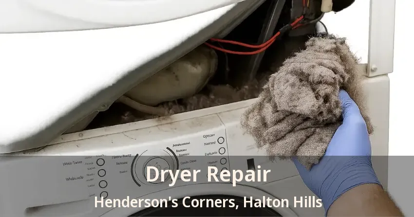 Dryer Repair Henderson's Corners, Halton Hills - ON