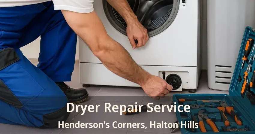 Dryer Repair Service Henderson's Corners, Halton Hills - ON