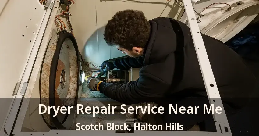 Dryer Repair Service Near Me Scotch Block, Halton Hills - ON
