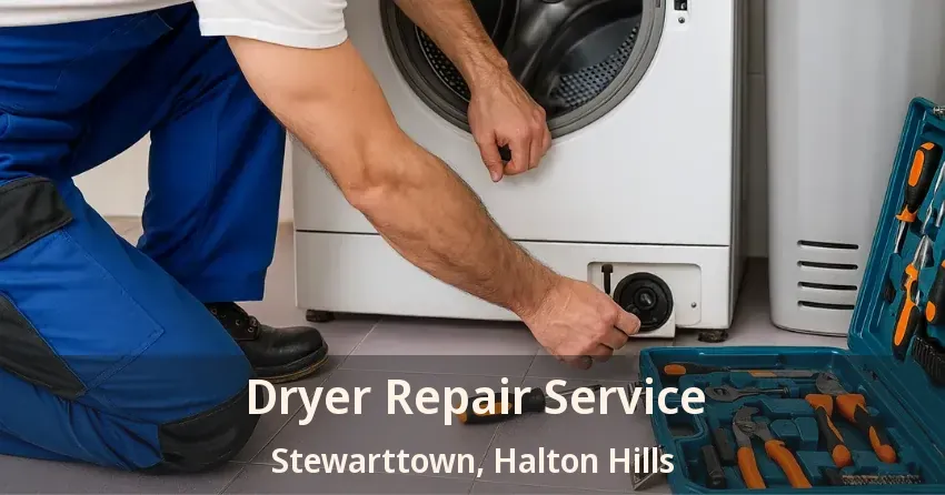 Dryer Repair Service Stewarttown, Halton Hills - ON