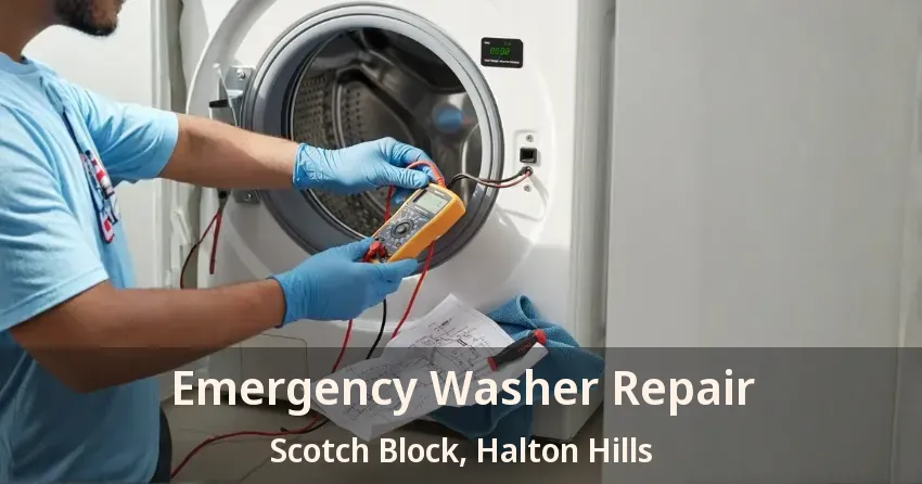 Emergency Washer Repair Scotch Block, Halton Hills - ON