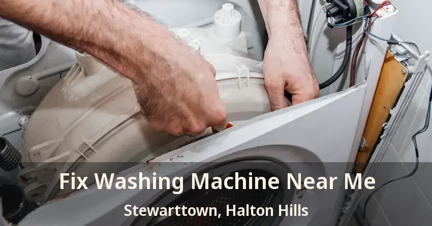 Fix Washing Machine Near Me Stewarttown, Halton Hills - ON