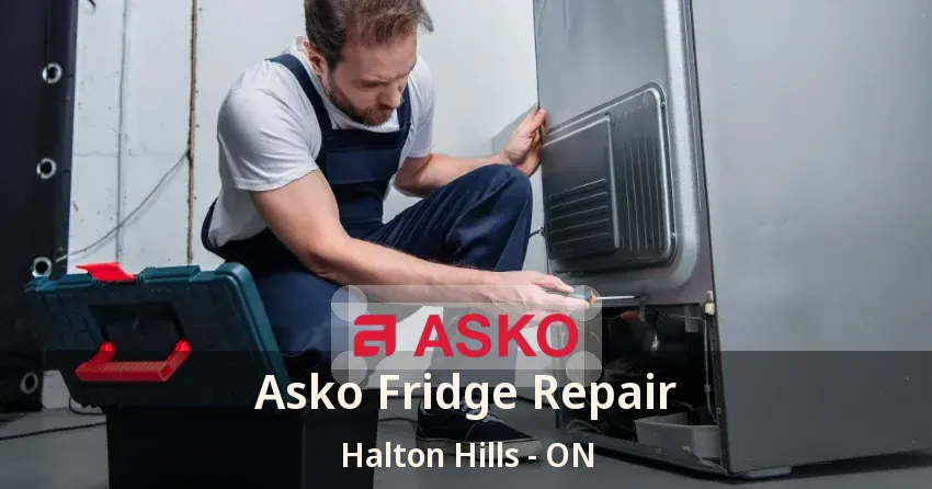 Asko Fridge Repair Halton Hills - ON