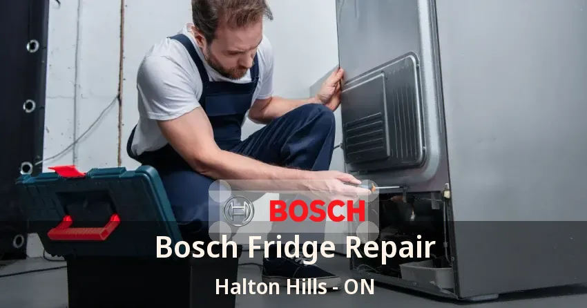 Bosch Fridge Repair Halton Hills - ON