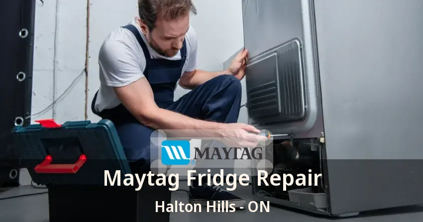 Maytag Fridge Repair Halton Hills - ON