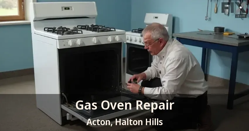 Gas Oven Repair Acton, Halton Hills - ON