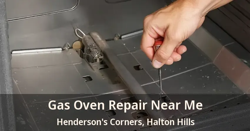 Gas Oven Repair Near Me Henderson's Corners, Halton Hills - ON