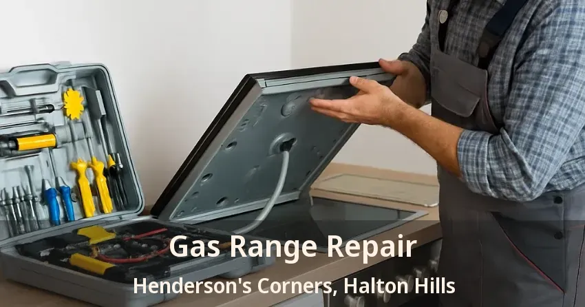 Gas Range Repair Henderson's Corners, Halton Hills - ON