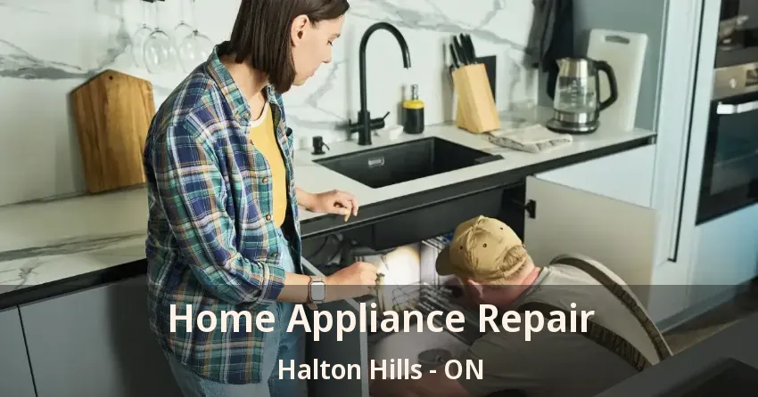 Home Appliance Repair Halton Hills - ON