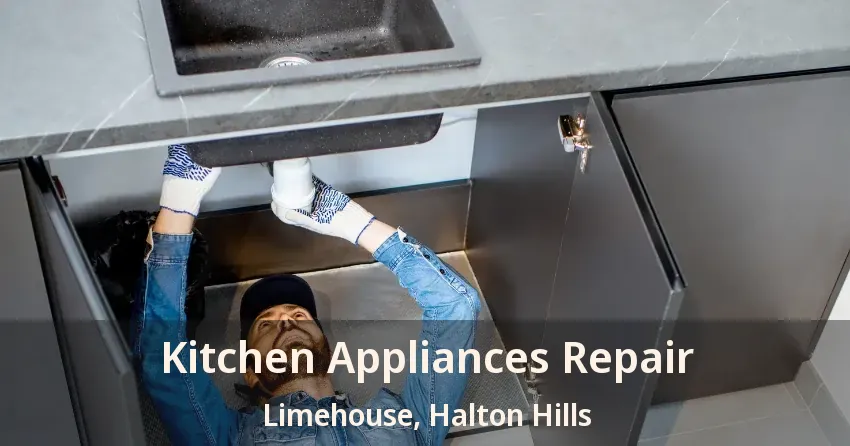 Kitchen Appliances Repair Limehouse, Halton Hills - ON