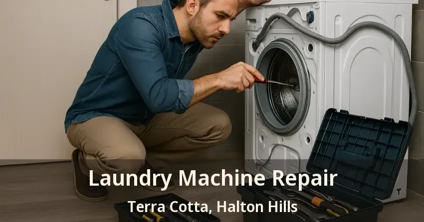 Laundry Machine Repair Terra Cotta, Halton Hills - ON