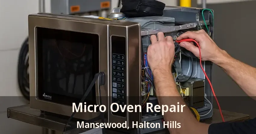 Micro Oven Repair Mansewood, Halton Hills - ON