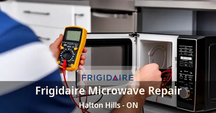 Frigidaire Microwave Repair Halton Hills - ON