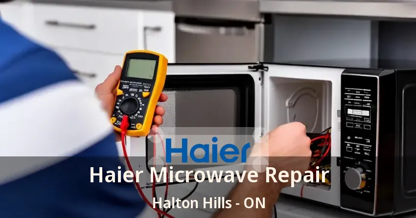 Haier Microwave Repair Halton Hills - ON