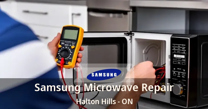 Samsung Microwave Repair Halton Hills - ON
