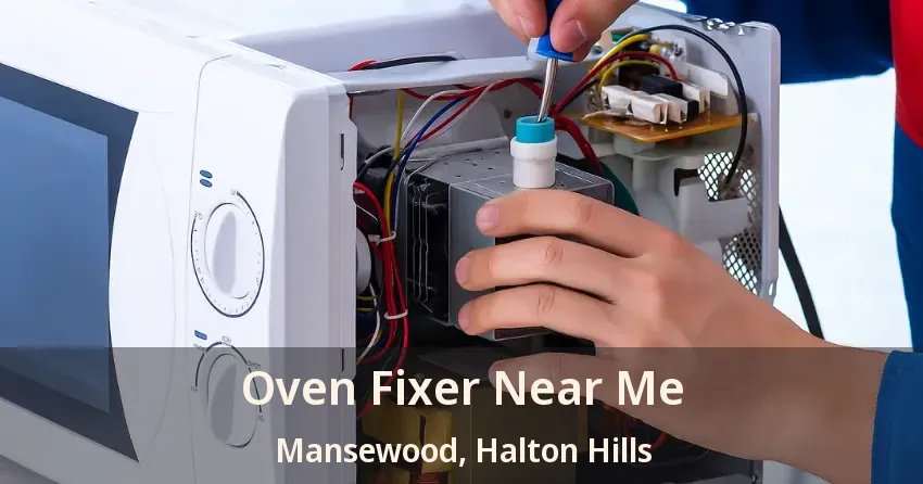 Oven Fixer Near Me Mansewood, Halton Hills - ON