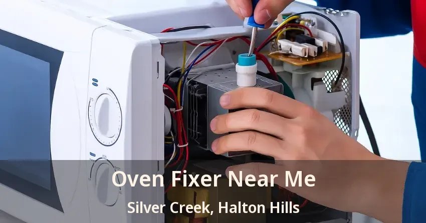 Oven Fixer Near Me Silver Creek, Halton Hills - ON