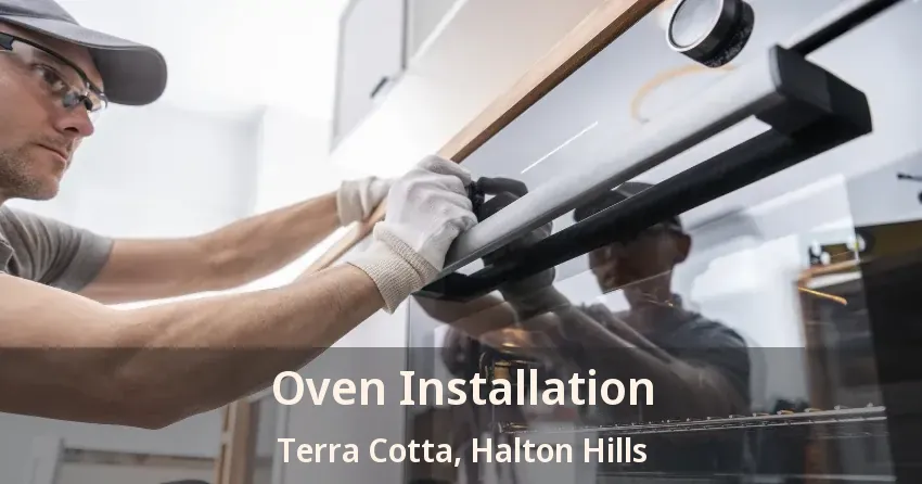 Oven Installation Terra Cotta, Halton Hills - ON