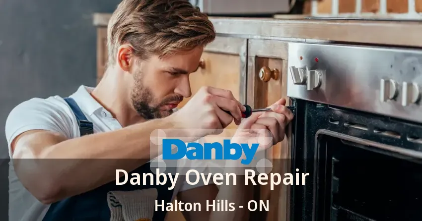 Danby Oven Repair Halton Hills - ON