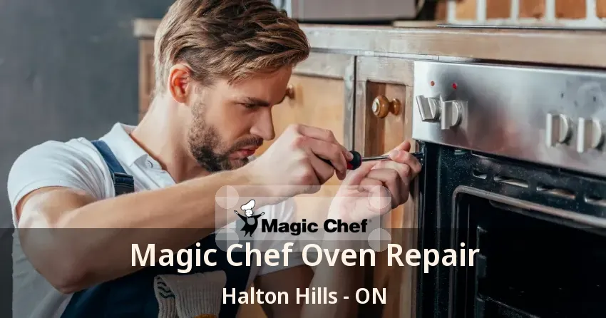 Magic Chef Oven Repair Halton Hills - ON