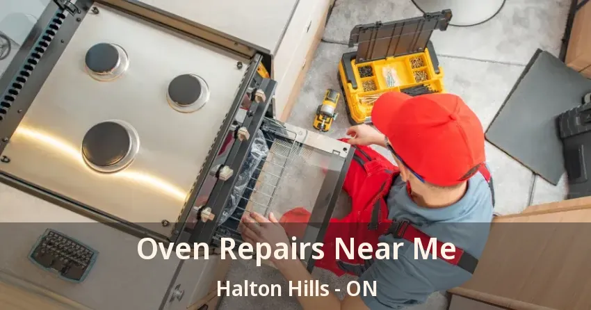 Oven Repairs Near Me Halton Hills - ON