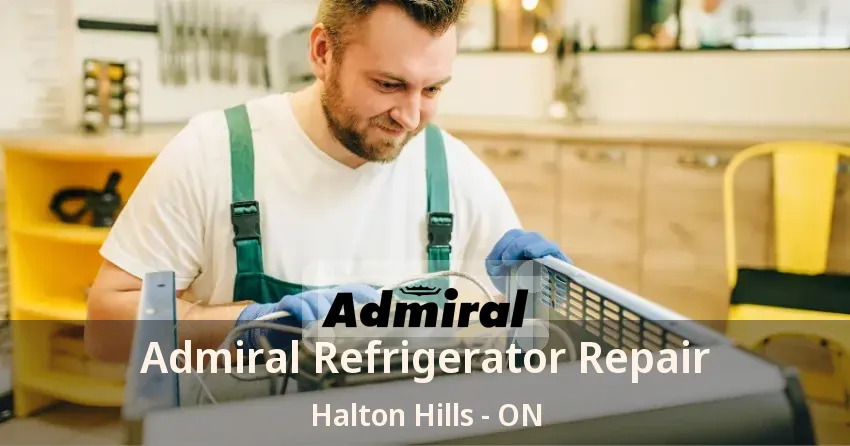Admiral Refrigerator Repair Halton Hills - ON