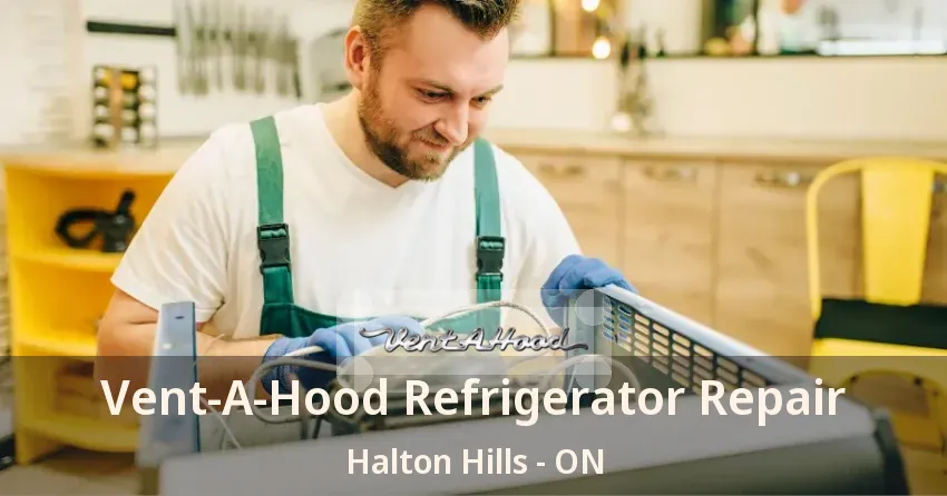 Vent-A-Hood Refrigerator Repair Halton Hills - ON