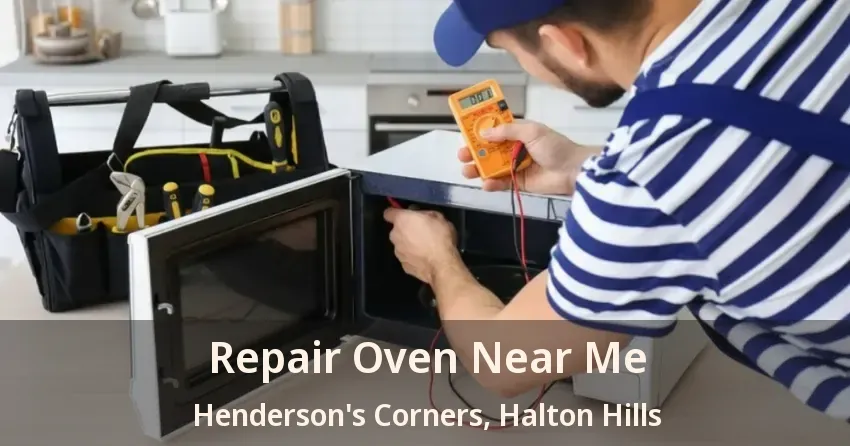 Repair Oven Near Me Henderson's Corners, Halton Hills - ON