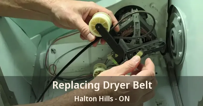 Replacing Dryer Belt Halton Hills - ON