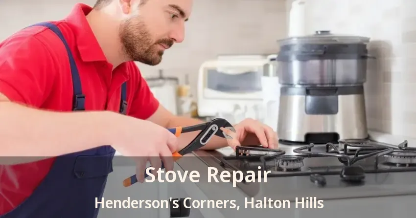 Stove Repair Henderson's Corners, Halton Hills - ON
