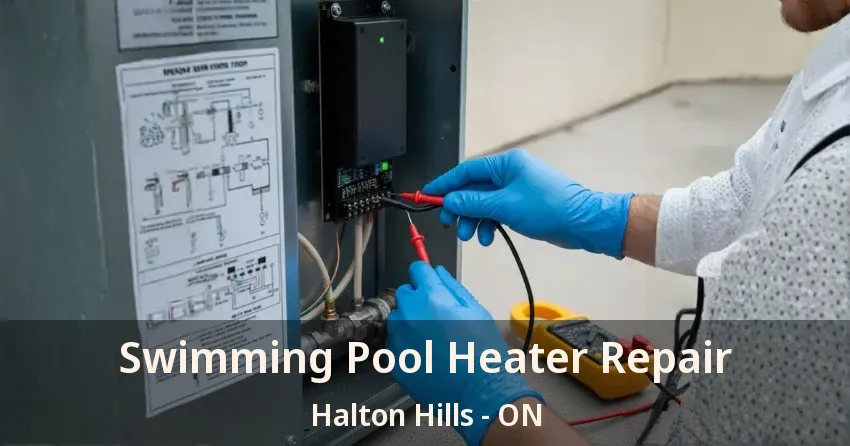 Swimming Pool Heater Repair Halton Hills - ON