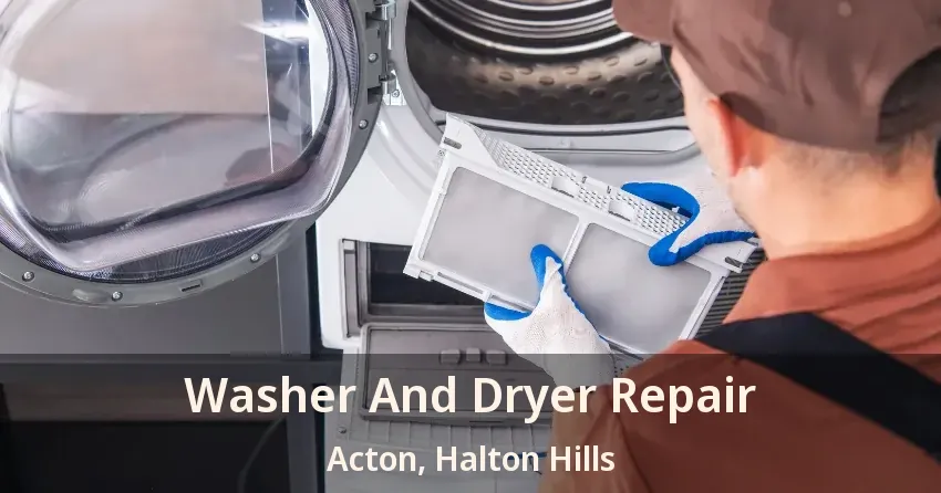 Washer And Dryer Repair Acton, Halton Hills - ON