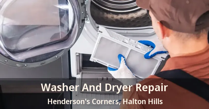 Washer And Dryer Repair Henderson's Corners, Halton Hills - ON