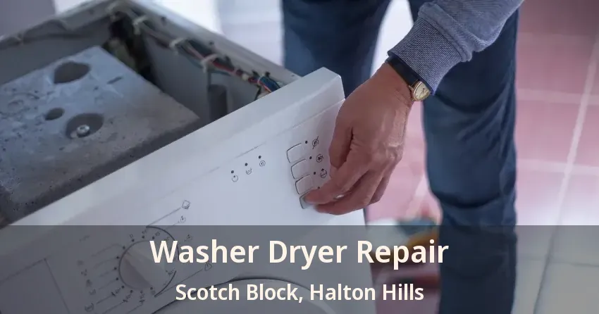 Washer Dryer Repair Scotch Block, Halton Hills - ON
